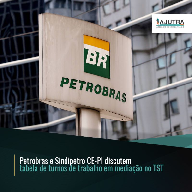 Petrobras e Sindipetro CE-PI discutem tabela de turnos de trabalho em mediação no TST
