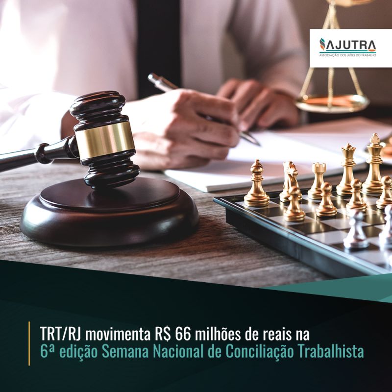 TRT/RJ movimenta R$ 66 milhões de reais na 6ª edição Semana Nacional de Conciliação Trabalhista