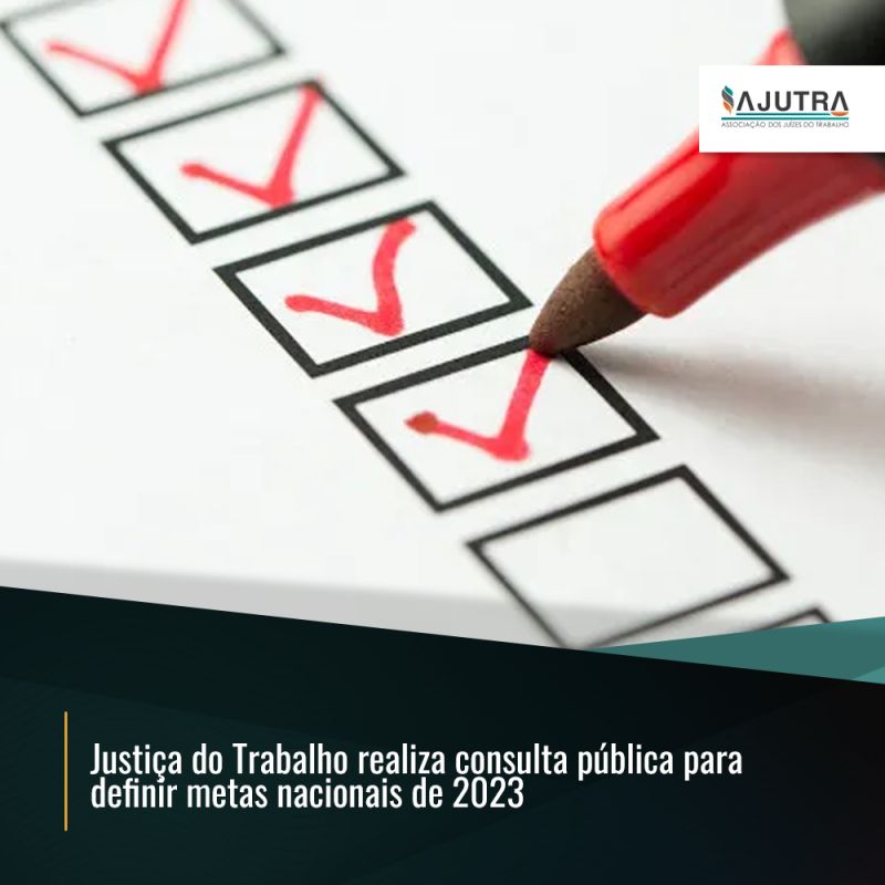 Justiça do Trabalho realiza consulta pública para definir metas nacionais de 2023