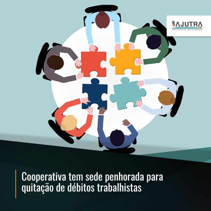 Cooperativa tem sede penhorada para quitação de débitos trabalhistas
