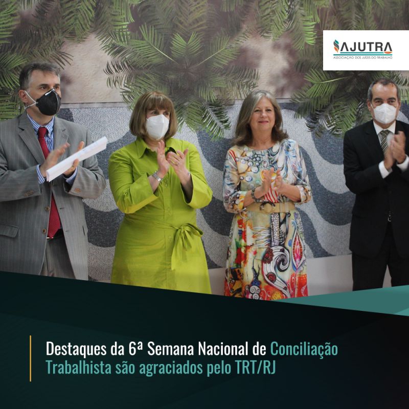 Destaques da 6ª Semana Nacional de Conciliação Trabalhista são agraciados pelo TRT/RJ
