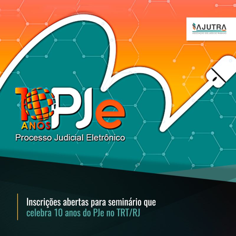 Inscrições abertas para seminário que celebra 10 anos do PJe no TRT/RJ