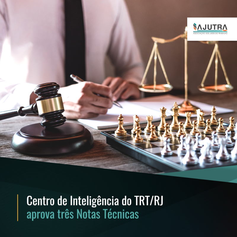 Centro de Inteligência do TRT/RJ aprova três Notas Técnicas
