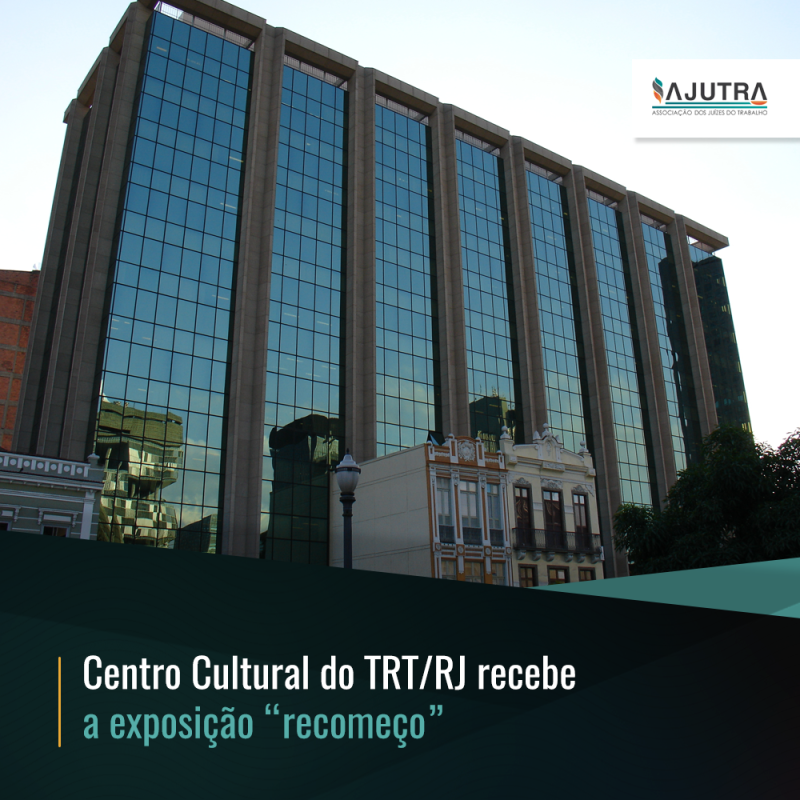 Centro Cultural do TRT/RJ recebe a exposição 