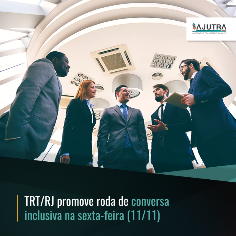 TRT/RJ promove roda de conversa inclusiva na sexta-feira (11/11)