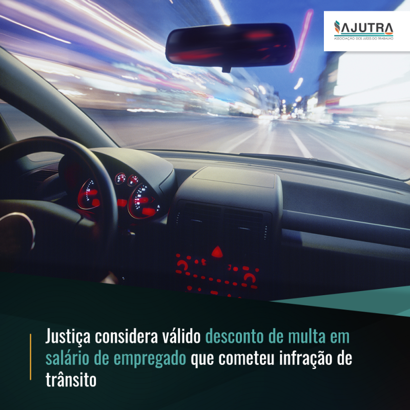 Justiça considera válido desconto de multa em salário de empregado que cometeu infração de trânsito