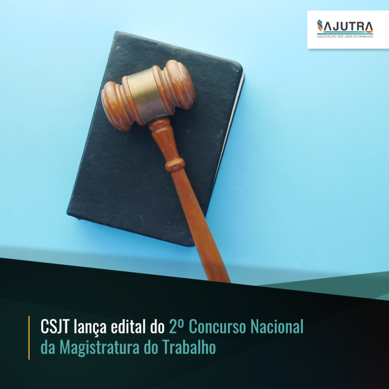 CSJT lança edital do 2º Concurso Nacional da Magistratura do Trabalho
