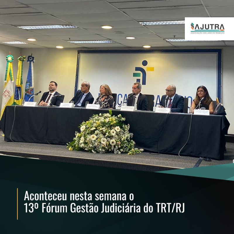 Aconteceu nesta semana o   13º Fórum Gestão Judiciária do TRT/RJ