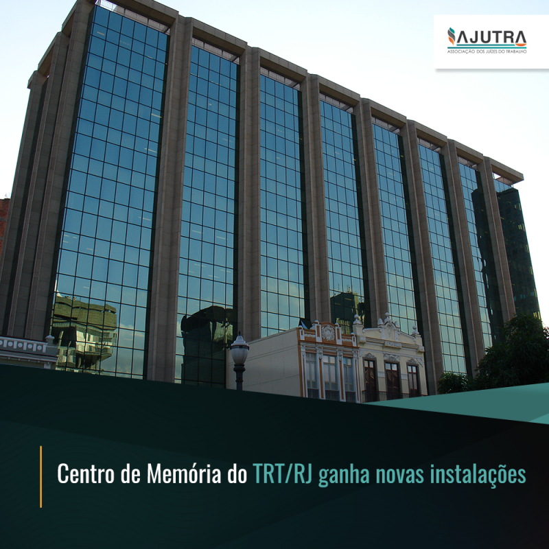 Centro de Memória do TRT/RJ ganha novas instalações