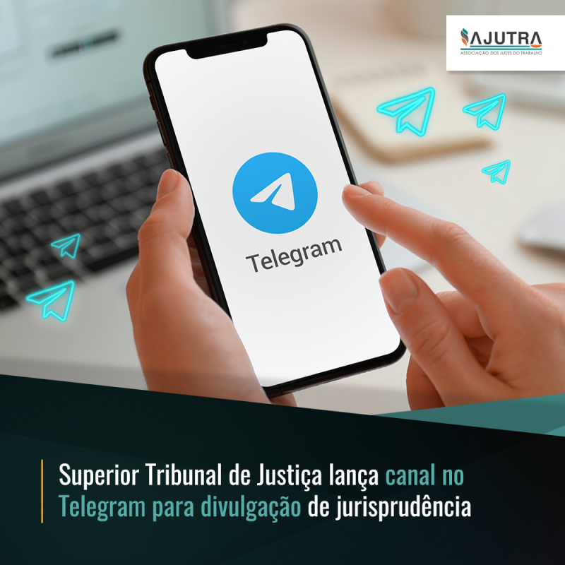 Superior Tribunal de Justiça lança canal no Telegram para divulgação de jurisprudência