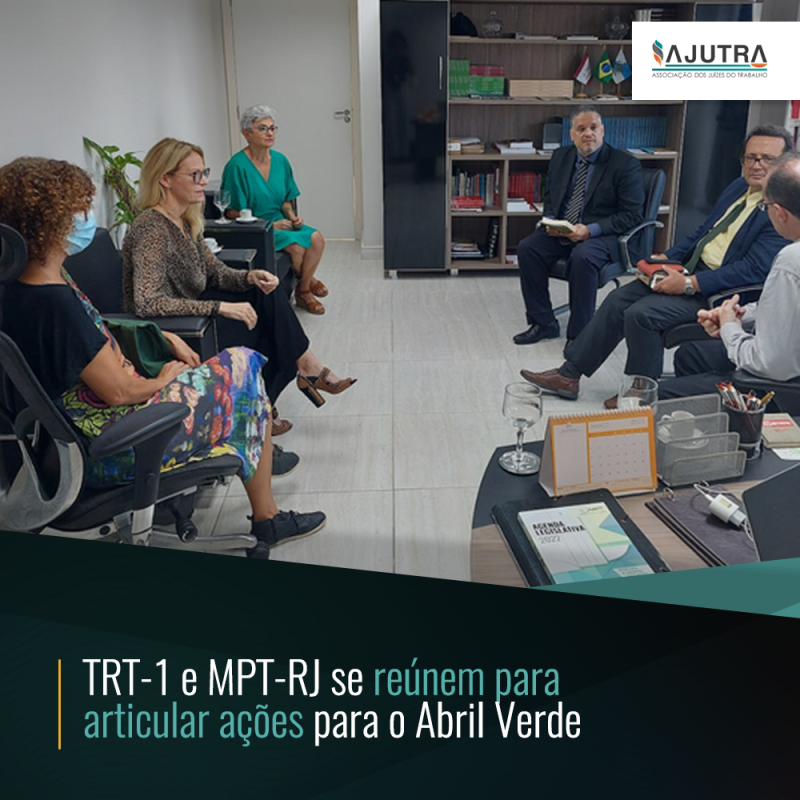 TRT-1 e MPT-RJ se reúnem para articular ações para o Abril Verde