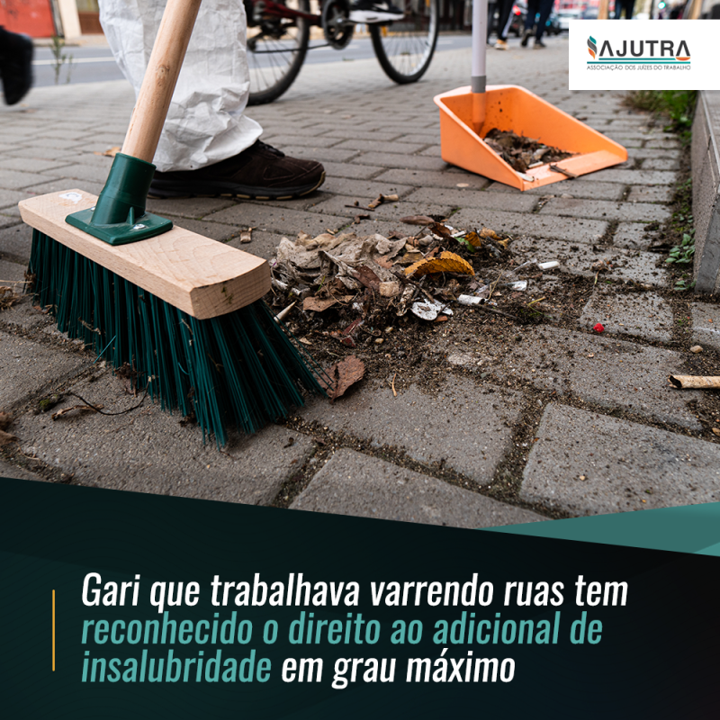 Gari que trabalhava varrendo ruas tem reconhecido o direito ao adicional de insalubridade em grau máximo
