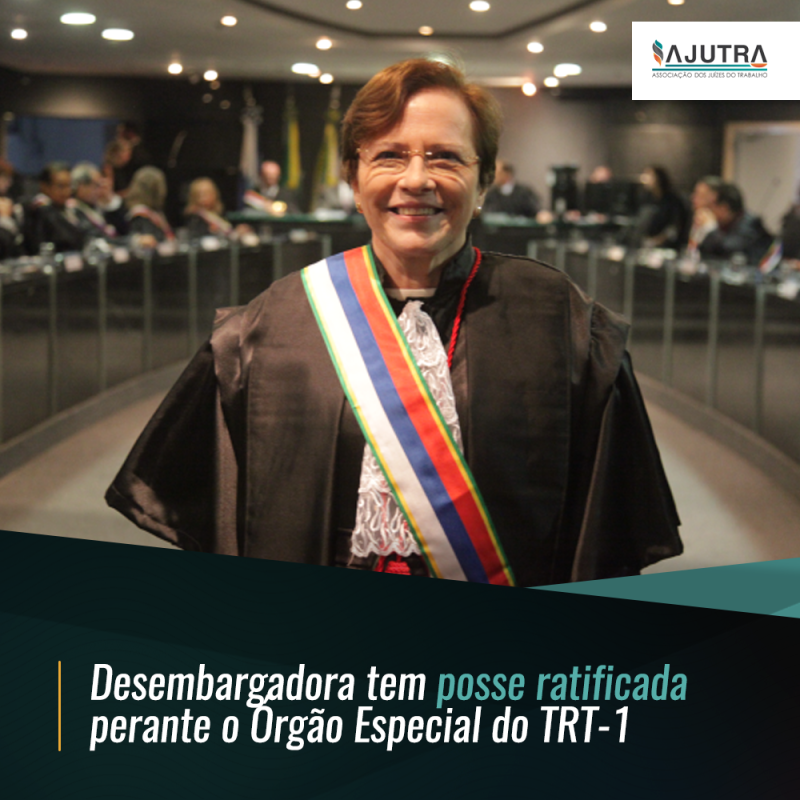 Desembargadora tem posse ratificada perante o Órgão Especial do TRT-1