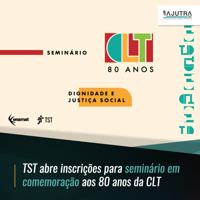 TST abre inscrições para seminário em comemoração aos 80 anos da CLT