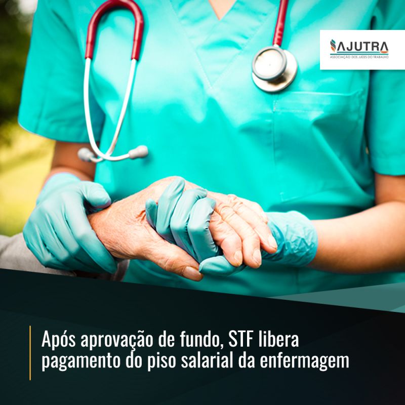 Após aprovação de fundo, STF libera pagamento do piso salarial da enfermagem