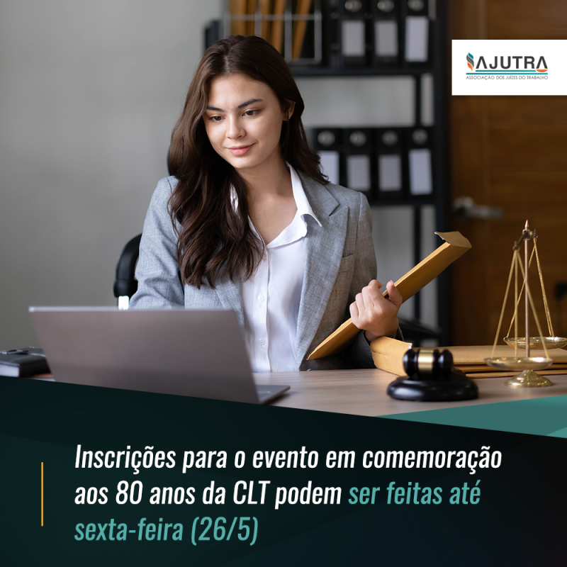 Inscrições para o evento em comemoração aos 80 anos da CLT podem ser feitas até sexta-feira (26/5)