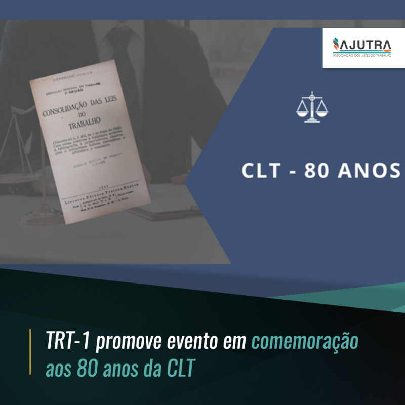 TRT-1 promove evento em comemoração aos 80 anos da CLT