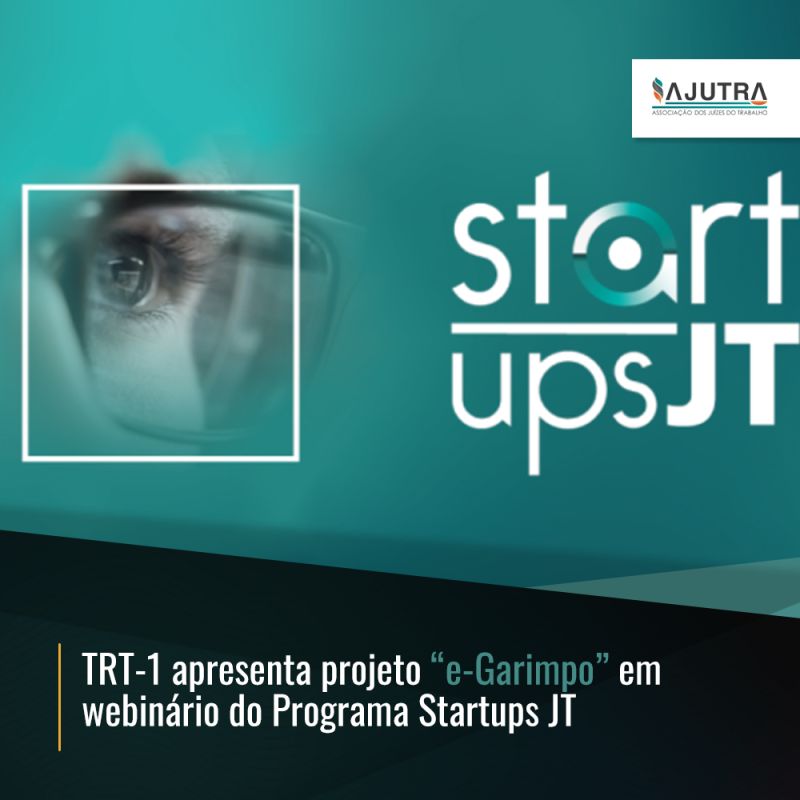 TRT-1 apresenta projeto “e-Garimpo” em webinário do Programa Startups JT