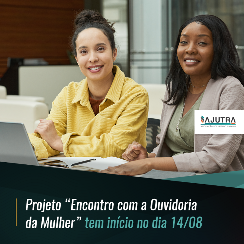 Projeto “Encontro com a Ouvidora da Mulher” tem início no dia 14/8
