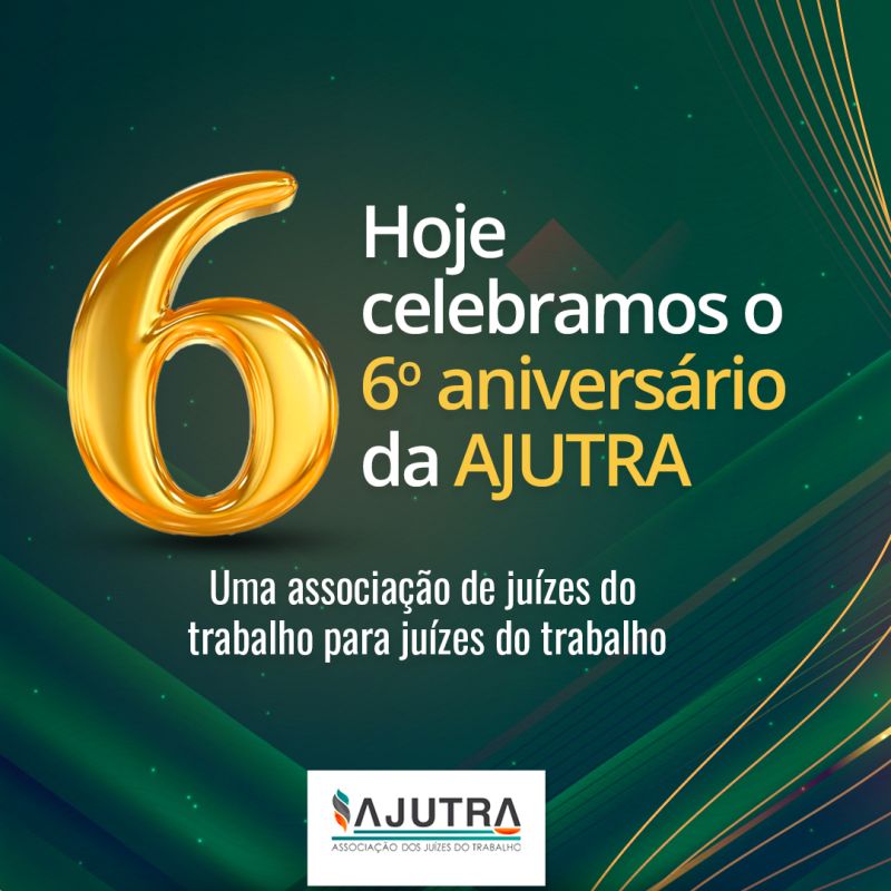 Hoje celebramos o 6° aniversário  da AJUTRA