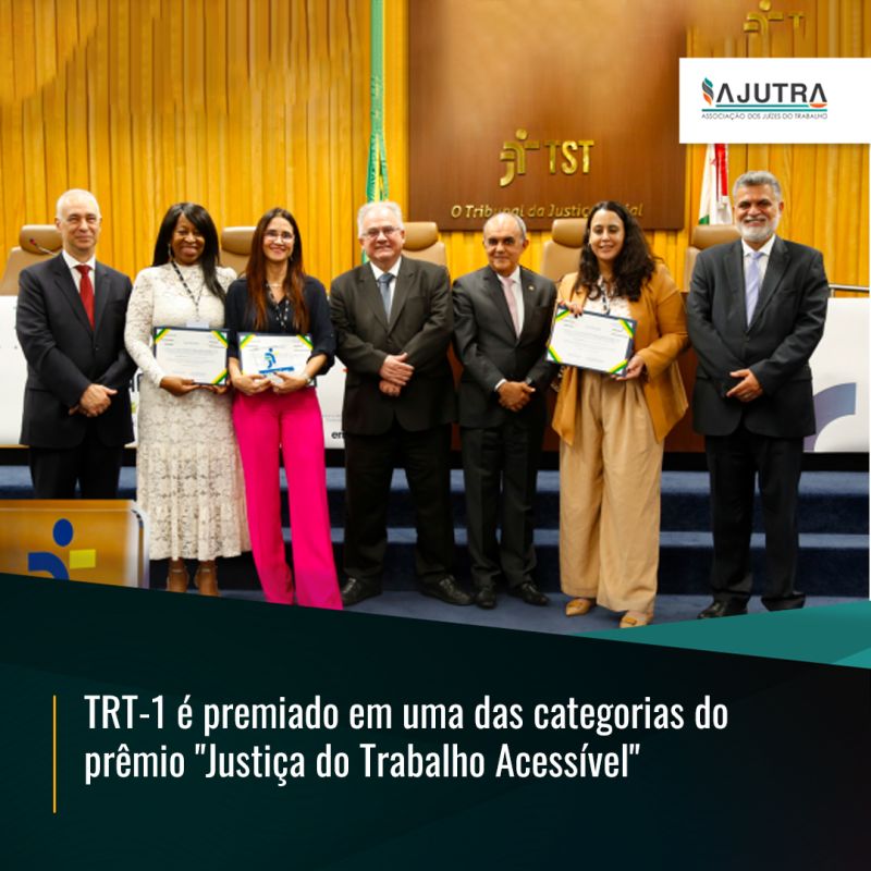 TRT-1 é premiado em uma das categorias do prêmio Justiça do Trabalho Acessível