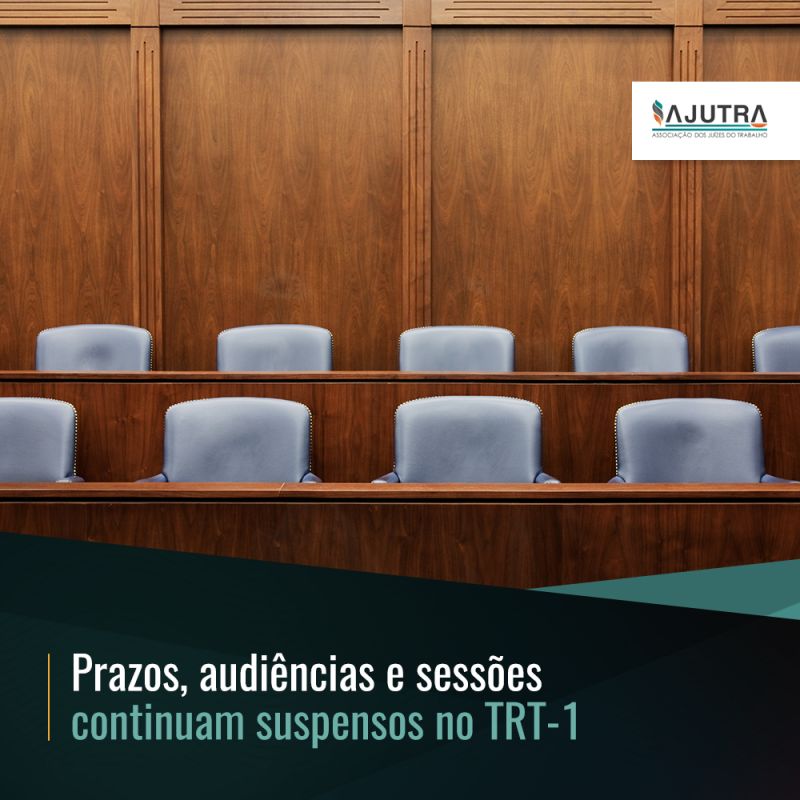 Prazos, audiências e sessões continuam suspensos no TRT-1