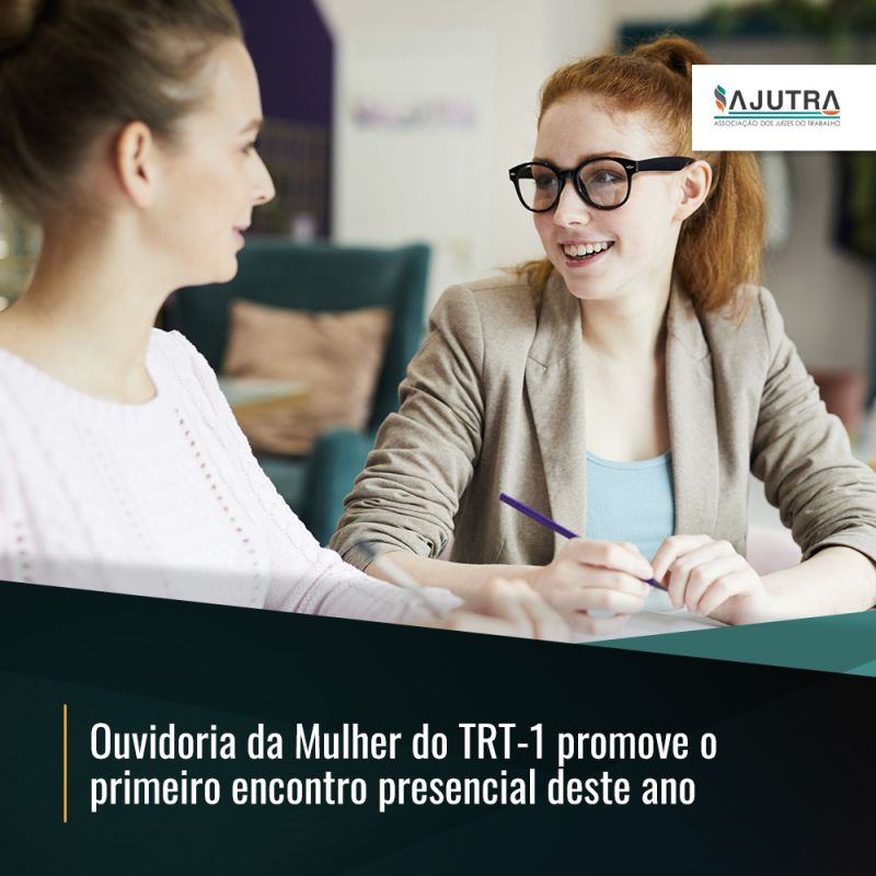 Ouvidoria da Mulher do TRT-1 promove o primeiro encontro presencial deste ano