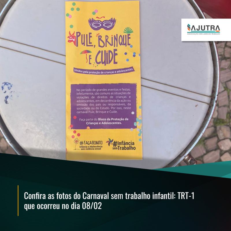 Confira as fotos do Carnaval sem trabalho infantil: TRT-1 que ocorreu no dia 08/02