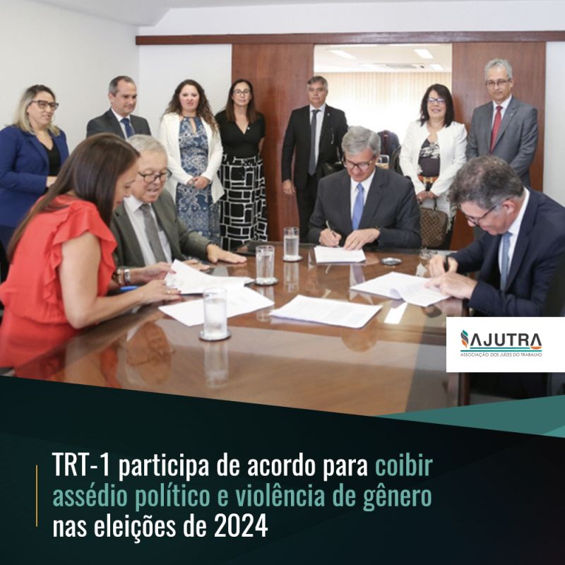 TRT-1 participa de acordo para coibir assédio político e violência de gênero nas eleições de 2024
