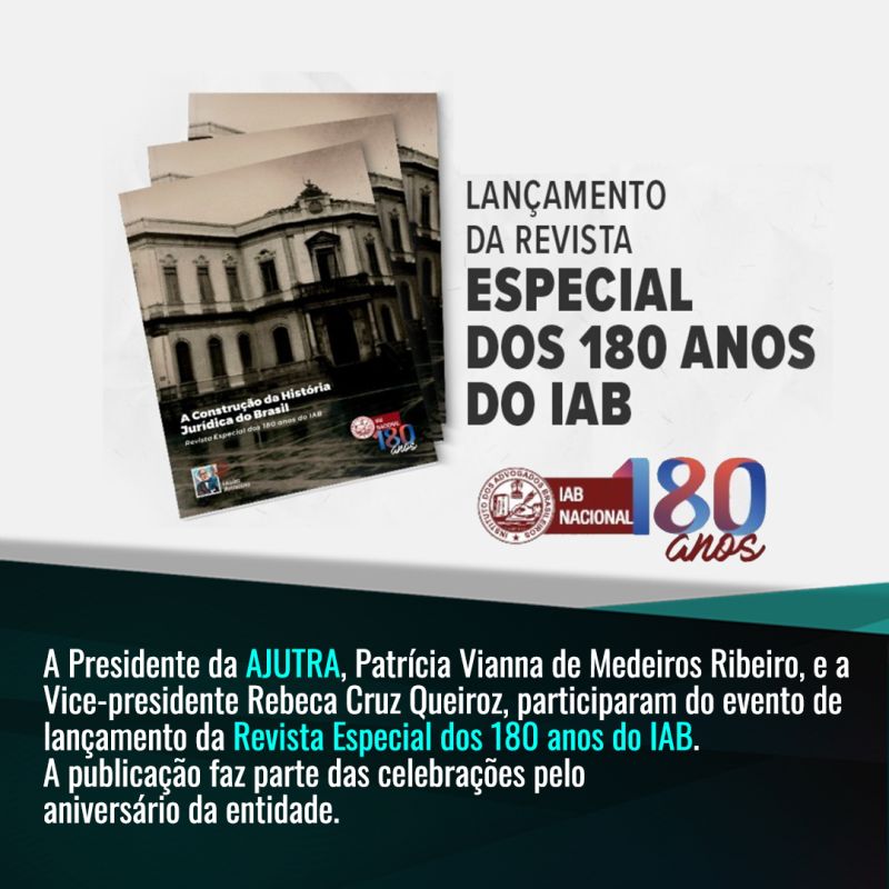 AJUTRA participa do Lançamento da Revista Especial dos 180 anos do IAB
