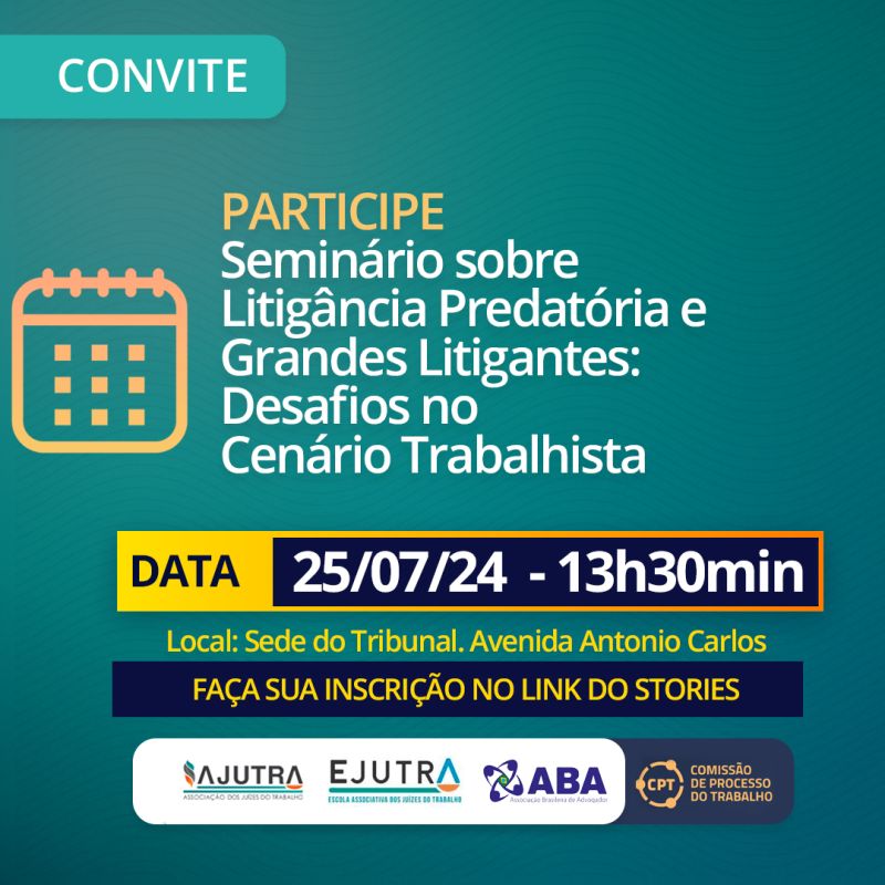 Seminário sobre Litigância Predatória e Grandes  Litigantes: Desafios no Cenário Trabalhista