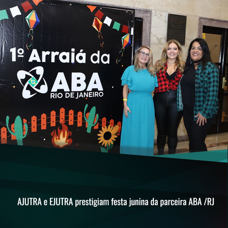 Ajutra e Ejutra prestigiam festa junina da parceira ABA /RJ