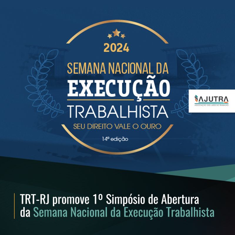 TRT-RJ promove 1º Simpósio de Abertura da Semana Nacional da Execução Trabalhista