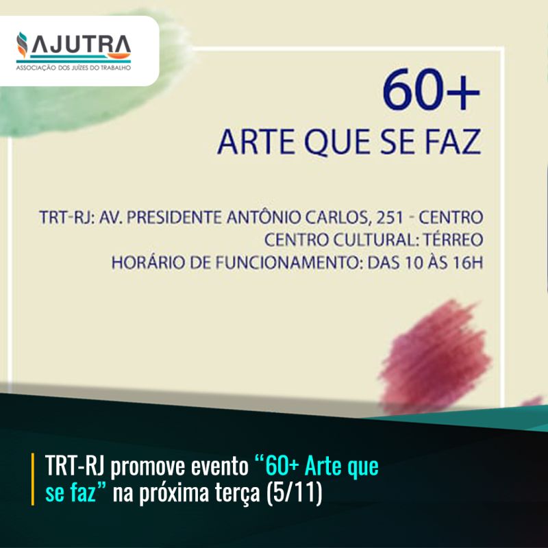 TRT-RJ promove evento “60+ Arte que se faz” na próxima terça (5/11)
