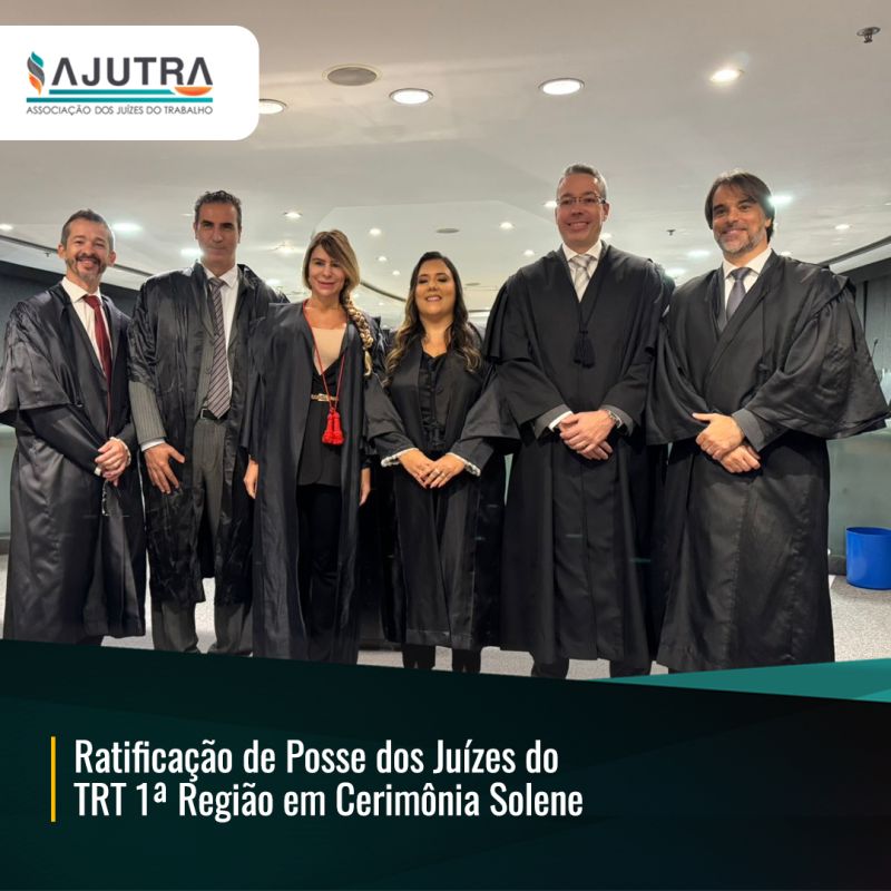Ratificação de Posse dos Juízes do TRT 1ª Região em Cerimônia Solene. 