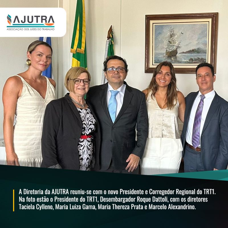 A Diretoria da AJUTRA reuniu-se com o novo Presidente e Corregedor Regional do TRT1. 
