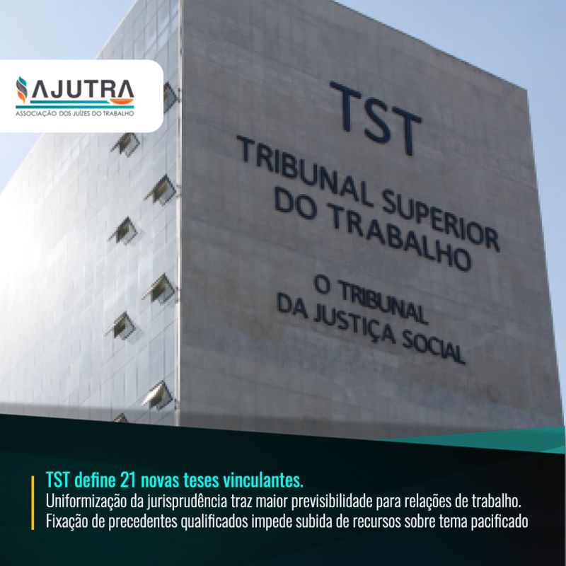 TST define 21 novas teses vinculantes