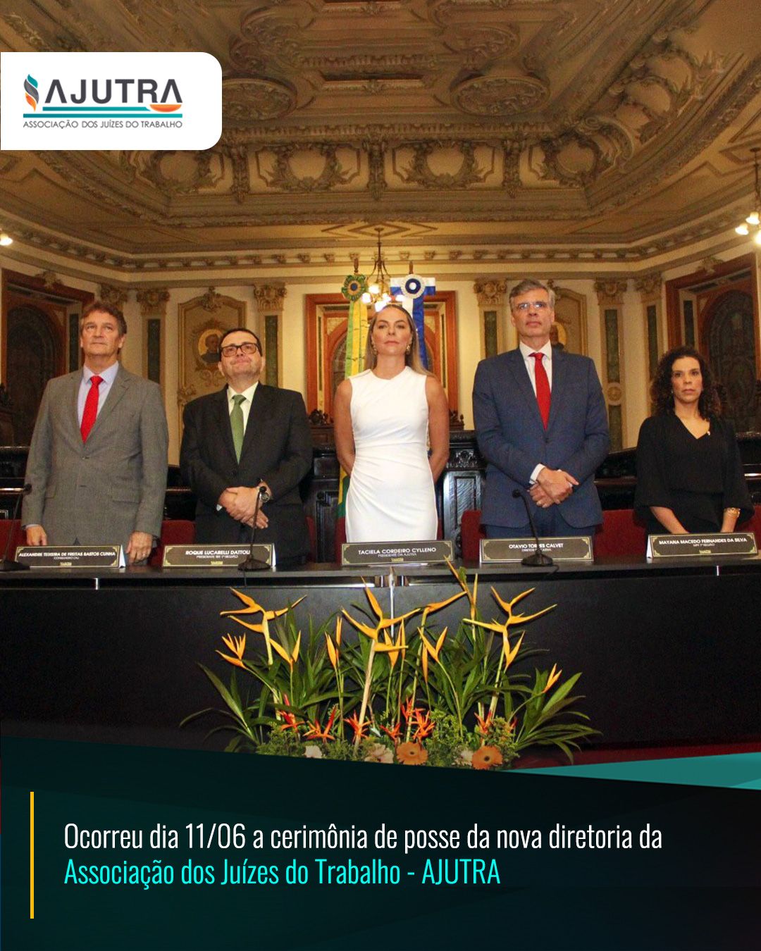 Ocorreu dia 11/06 a cerimônia de posse da nova Diretoria da Associação dos Juízes do Trabalho - AJUTRA no Rio de Janeiro.