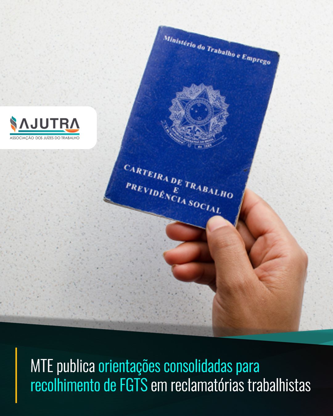 MTE publica orientações consolidadas para recolhimento de FGTS em reclamatórias trabalhistas