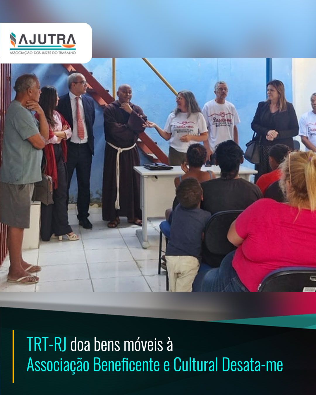 TRT-RJ doa bens móveis à Associação Beneficente e Cultural Desata-me