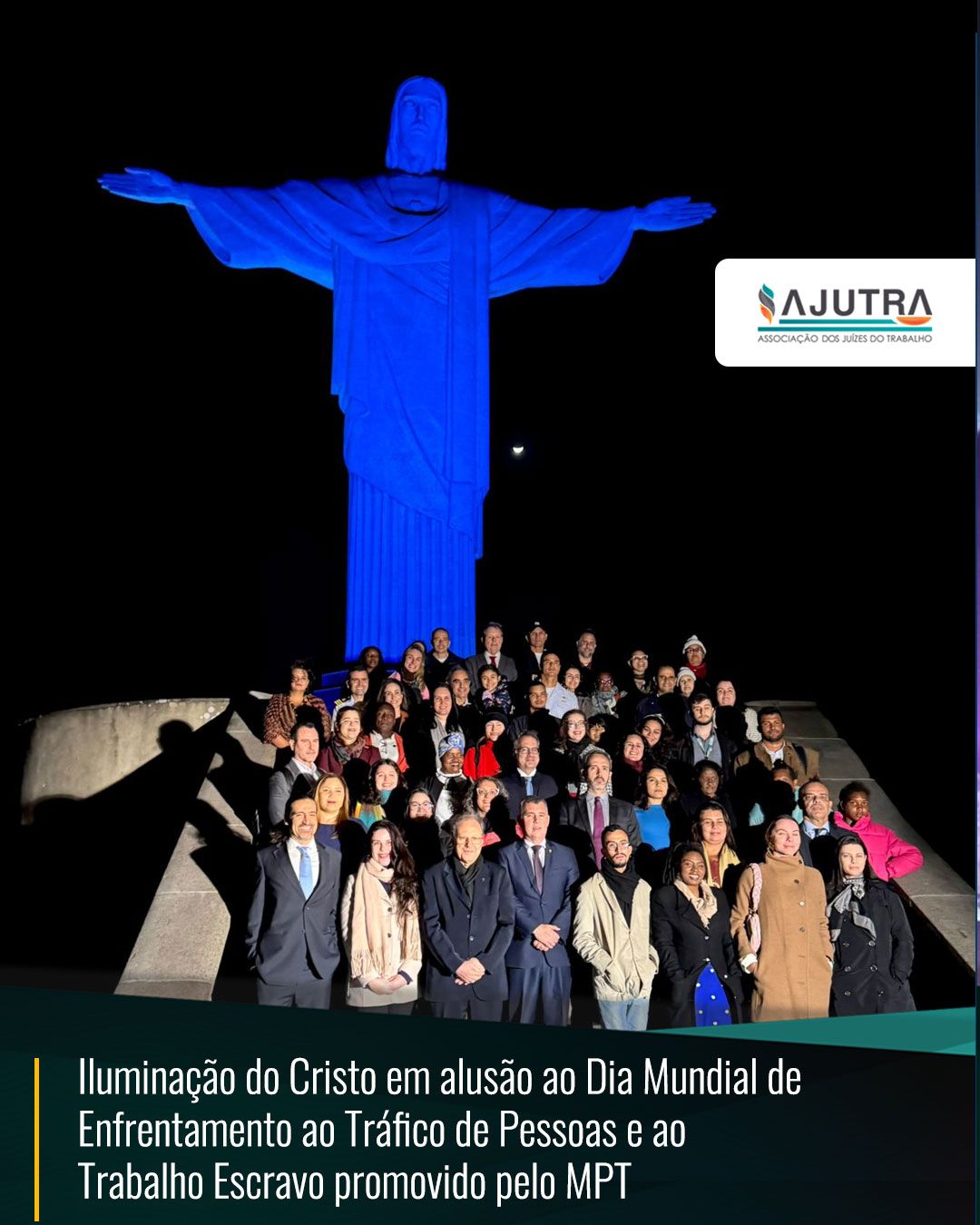 Iluminação do Cristo em alusão ao Dia Mundial de Enfrentamento ao Tráfico de Pessoas e ao Trabalho Escravo promovido pelo MPT.