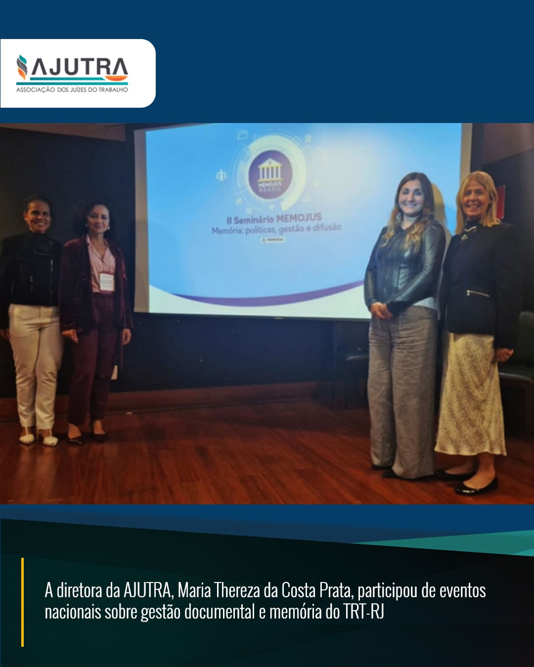 II Seminário Memojus - Memória: políticas, gestão e difusão e VII Congresso Brasileiro de Arquivos do Poder Judiciário
